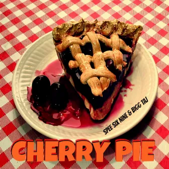 Cherry Pie by Spee Six Nine