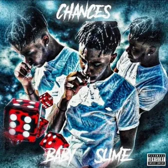 Chances by Baby Slime