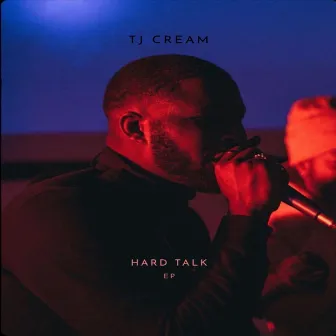 Hard Talk by TJ Cream