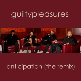 Anticipation (The Remix) by Guilty Pleasures