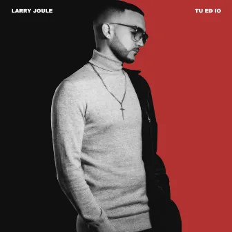 Tu Ed Io by Larry Joule