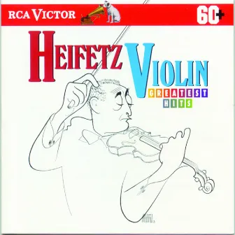 Heifetz Violin Greatest Hits by Jascha Heifetz