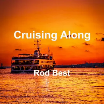 Cruising Along by Rod Best