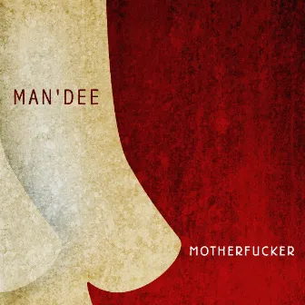 Motherfucker by Man Dee