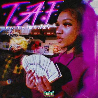 TAF by Faith Brazy