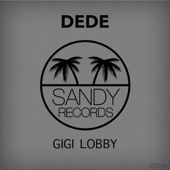 Dede by Gigi Lobby