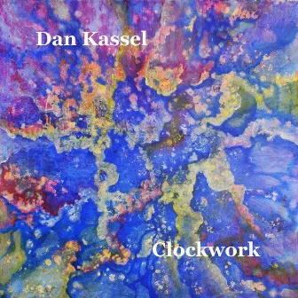 Clockwork by Dan Kassel