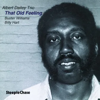 That Old Feeling by Albert Dailey