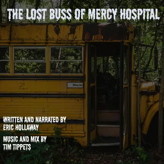 The Last Bus of Mercy Hospital by Eric Hollaway