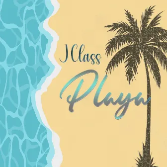 Playa by J Class