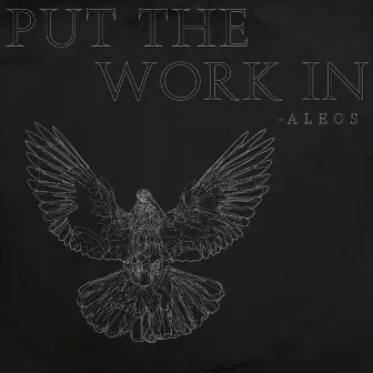 Put The Work In by ALEOS