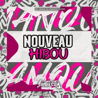 Nouveau Hibou by DJ PR4