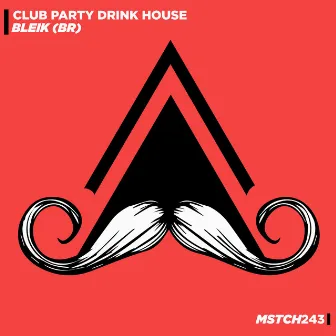 Club Party Drink House by Bleik (BR)