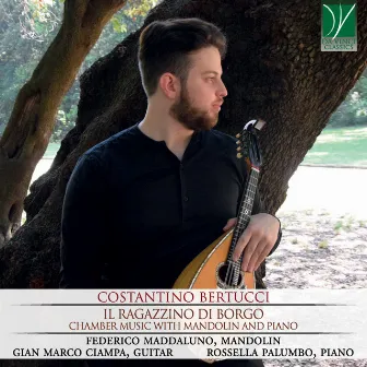 Costantino Bertucci: Il ragazzino di Borgo (Chamber music with mandolin and piano) by Rossella Palumbo