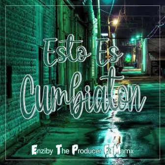 Esto Es Cumbiaton by Enziby The Producer