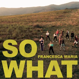 So What by Francesca Maria