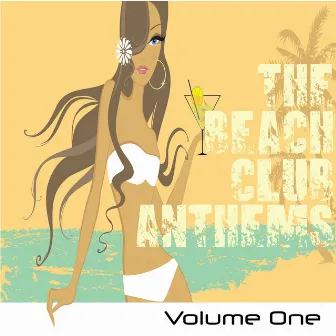 The Beach Club Anthems, Volume One by Sunscreen