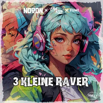 3 kleine Raver by FUMI