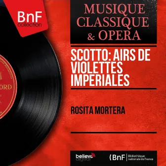 Scotto: Airs de Violettes impériales - EP (Mono Version) by Rosita Mortera