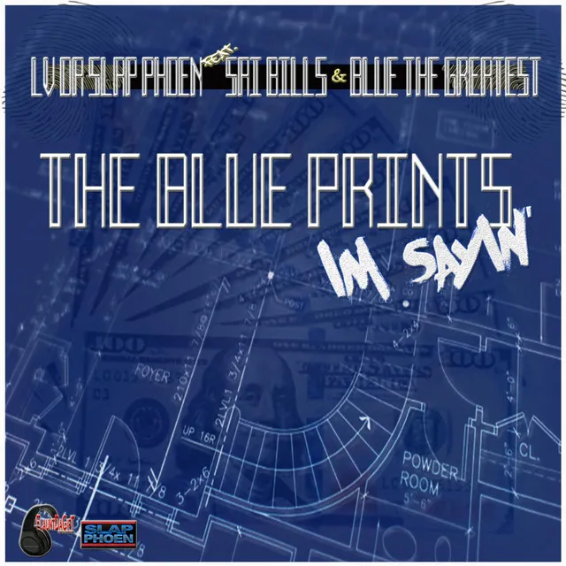 The Blue Prints, Im Sayin (feat. Sai Bills & Blue the Greatest)