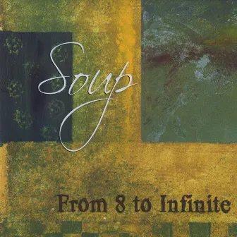 From 8 To Infinite by Soup