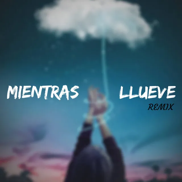 Mientras Llueve - Remix