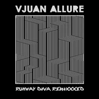 Runway Diva Remixxxed by Vjuan Allure