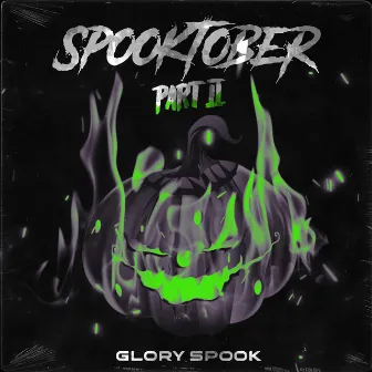 SPOOKTOBER the EP 2 by GlorySpook