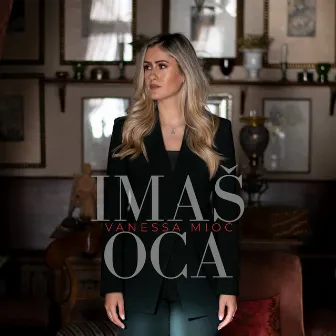 Imaš oca by Vanessa Mioč