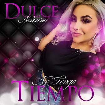 No Tengo Tiempo by Dulce Navarro