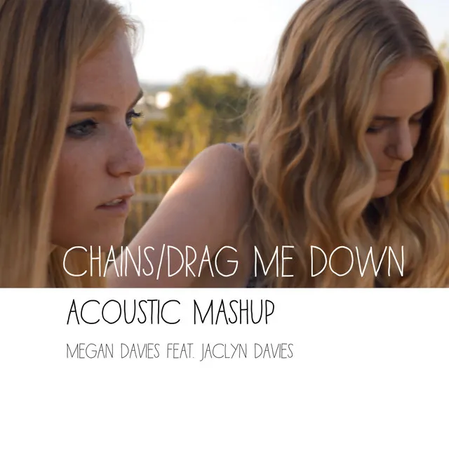 Chains, Drag Me Down - Acoustic Mashup