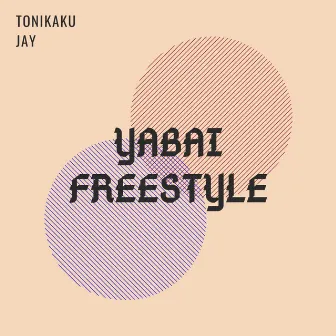 Yabai by Tonikaku Jay