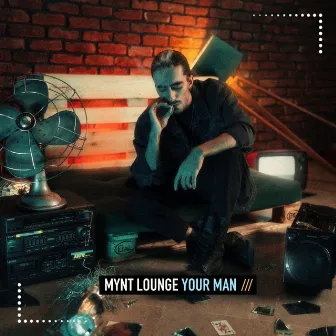 Your Man by Mynt Lounge