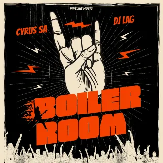 Boiler Room by Cyrus SA