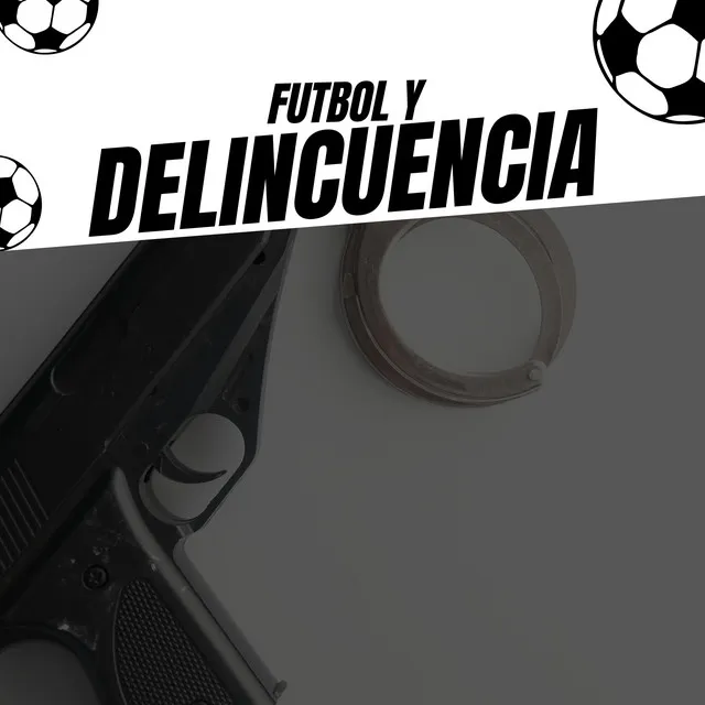 Futbol y Delincuencia