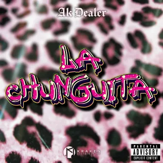 La Chunguita by Ak Dealer