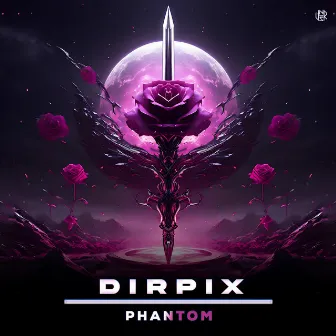 Phantom by Dirpix