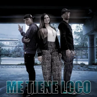 Me Tiene Loco by Mm La Diferencia