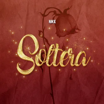 Soltera by NMX