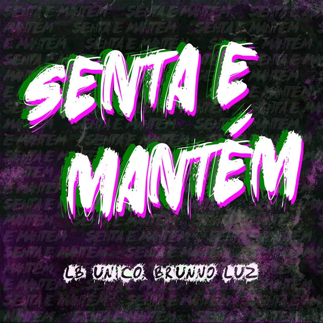 Senta e mantém (feat. Brunno Luz)