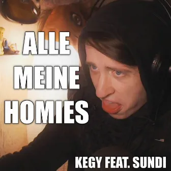 Alle meine Homies by Kegy