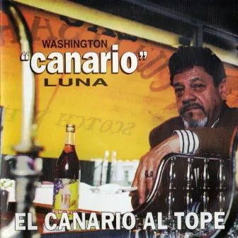 El Canario al Tope by Canario Luna