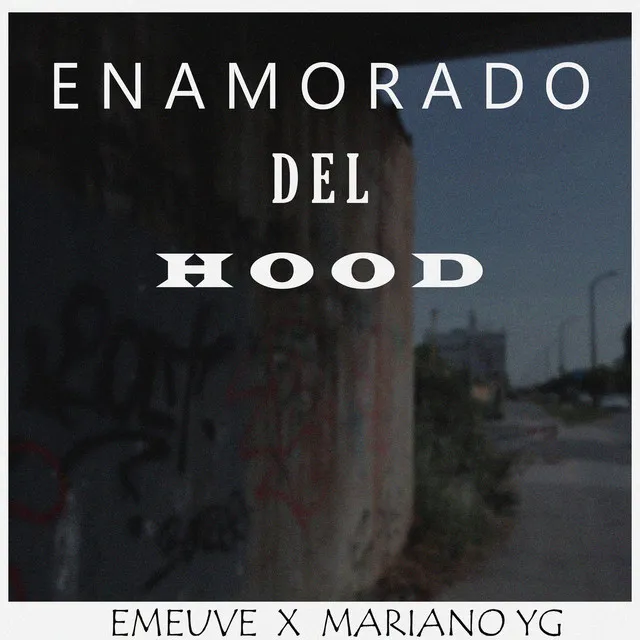 Enamorado Del Hood