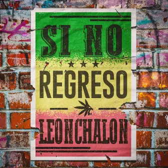 Si no Regreso by Leonchalon