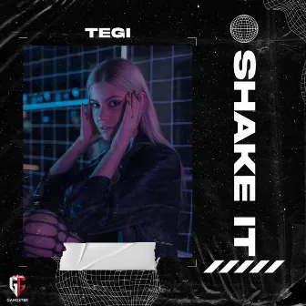 Shake it by TEGI