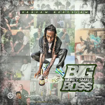 Big Money Small Boss by Vandam Bodyslam