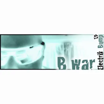 Electrik Bump Ep by Bwar