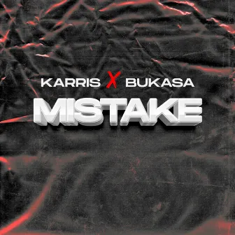 Mistake by Bukasa