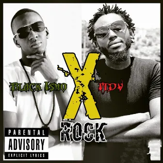 X Rock by Black Ismo