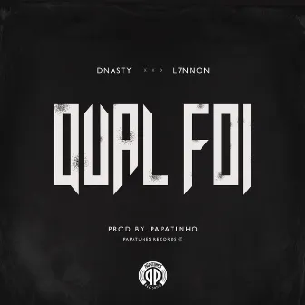 Qual foi (Participação especial de L7NNON) by DNASTY